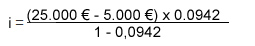 i = (25000€ - 5000€) x 0,0942 / 1 - 0,0942