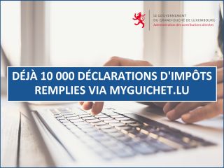 Déjà 10 000 déclarations d'impôts remplies via MyGuichet.lu