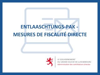 Entlaaschtungs-Pak - Mesures de fiscalité directe