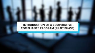 Introduction of a Cooperative Compliance Program (Pilot Phase)