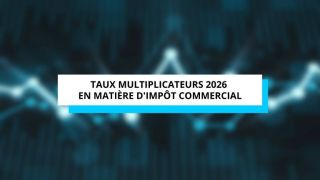 Taux multiplicateurs 2026 en matière d'impôt commercial